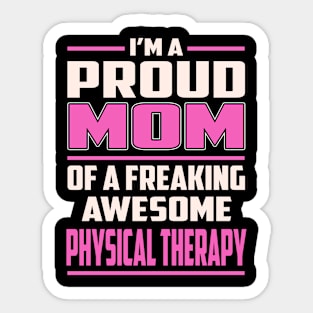 Proud MOM Physical Therapy Sticker